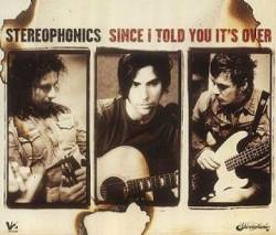 Stereophonics : Since I Told You It's Over